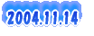 2004.11.14